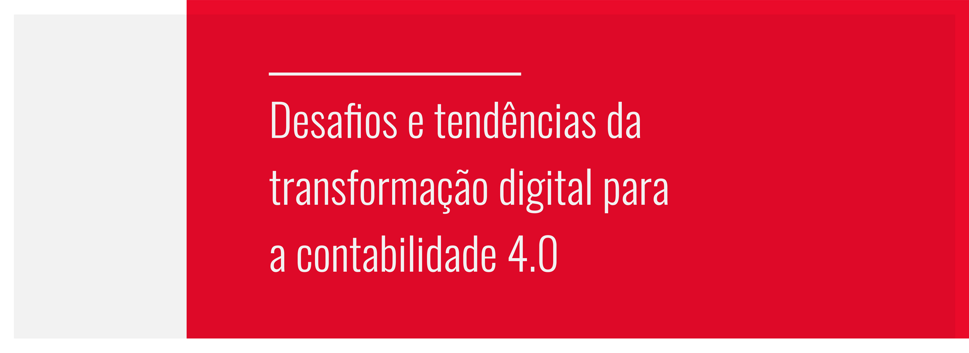 Na foto está escrito "desafios e tendências da transformação digital para a contabilidade 4.0