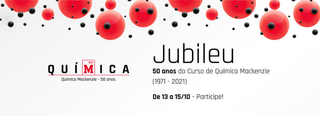 Arte sobre o evento que vai ter o Jubileu- 50 anos do curso de Química da Universidade Presbiteriana Mackenzie